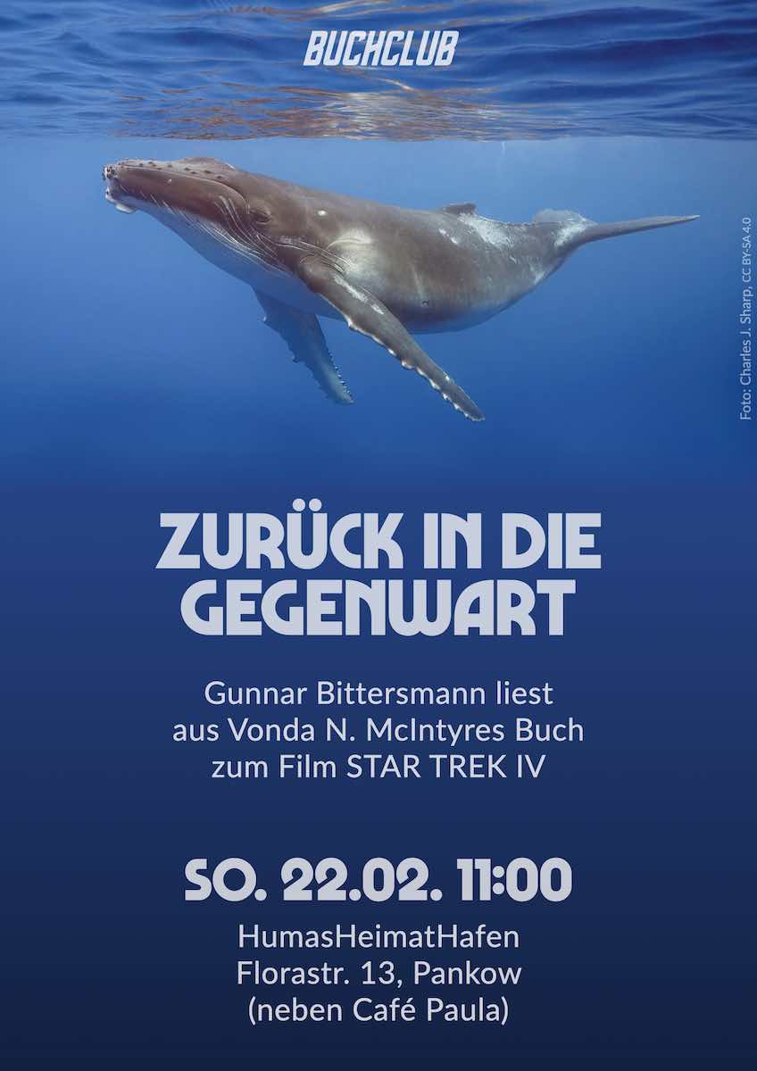 Buchclub: Zurück in die Gegenwart. Gunnar Bittersmann liest aus Vonda N. McIntyres Buch zum Film Star Trek IV. 22.02.2026 11:00 Uhr. HumasHeimatHafen, Florastraße 13, Pankow (neben Café Paula)