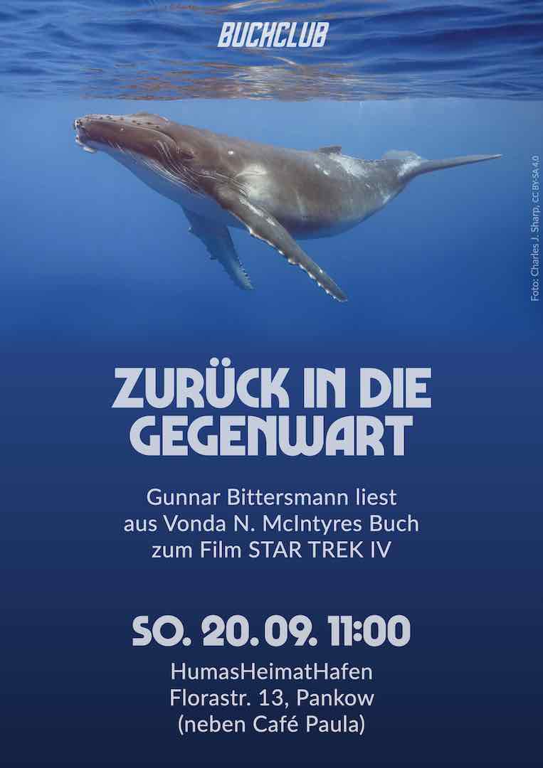 Buchclub: Zurück in die Gegenwart. Gunnar Bittersmann liest aus Vonda N. McIntyres Buch zum Film Star Trek IV. 20.09.2026 11:00 Uhr. HumasHeimatHafen, Florastraße 13, Pankow